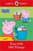 Ladybird Readers 1 Peppa Pig: Fun with Old Things