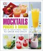 Mocktails, Punches & Shrubs : Over 80 Non-Alcoholic Drinks to Savour and Enjoy