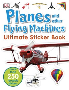 Книги для дітей: Planes and Other Flying Machines Ultimate Sticker Book
