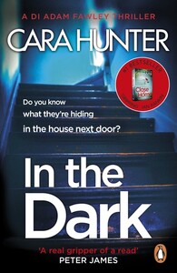 Книги для дорослих: In The Dark: DI Adam Fawley Thriller (Book 2) [Penguin]