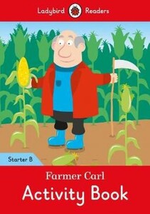 Книги для дітей: Ladybird Readers Starter B Farmer Carl Activity Book