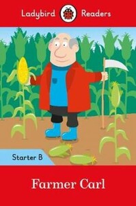 Книги для детей: Ladybird Readers Starter B Farmer Carl