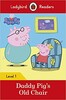 Ladybird Readers 1 Peppa Pig: Daddy Pig's Old Chair