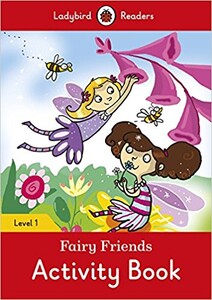 Книги для дітей: Ladybird Readers 1 Fairy Friends Activity Book