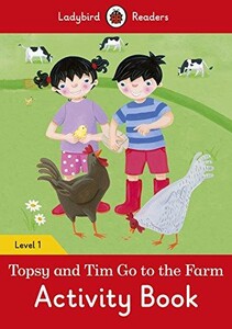 Ladybird Readers 1 Topsy and Tim: Go to the Farm Activity Book