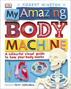 Книги про людське тіло: My Amazing Body Machine