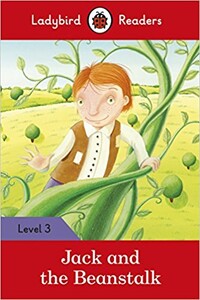 Книги для детей: Ladybird Readers 3 Jack and the Beanstalk