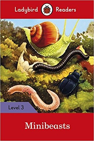 Художественные книги: Ladybird Readers 3 Minibeasts