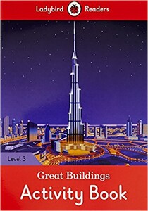 Навчальні книги: Ladybird Readers 3 Great Buildings Activity Book