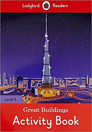 Вивчення іноземних мов: Ladybird Readers 3 Great Buildings Activity Book