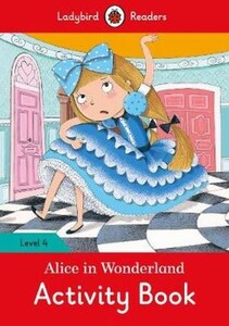 Навчальні книги: Ladybird Readers 4 Alice in Wonderland Activity Book