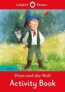 Книги для дітей: Ladybird Readers 4 Peter and the Wolf Activity Book