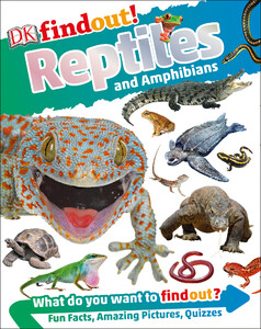 Познавательные книги: DKfindout! Reptiles and Amphibians