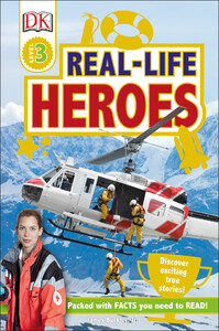 Познавательные книги: Real Life Heroes