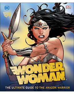 Книги про супергероев: DC Wonder Woman Ultimate Guide