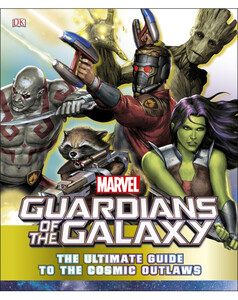 Книги про супергероев: Marvel Guardians of the Galaxy: The Ultimate Guide to the Cosmic Outlaws