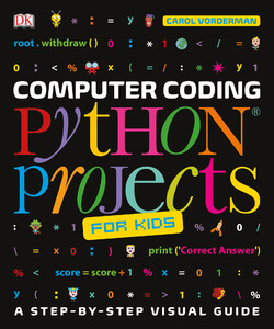 Навчальні книги: Computer Coding Python Projects for Kids