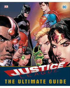 Книги про супергероев: DC Comics Justice League The Ultimate Guide
