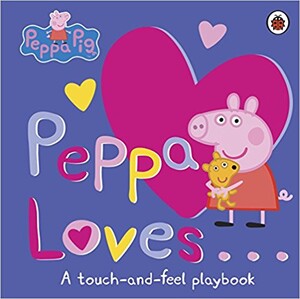 Книги для дітей: Peppa Pig: Peppa Loves. A Touch-and-Feel Playbook