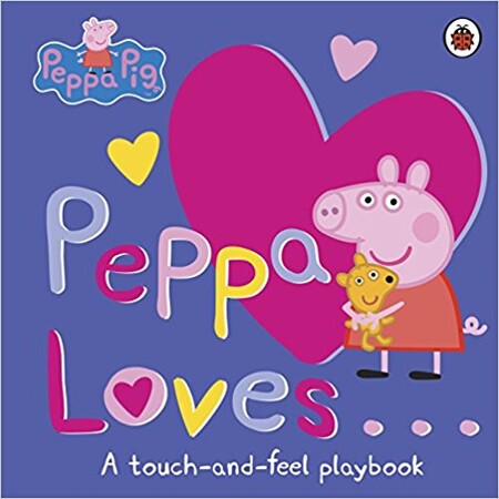 Тактильні книги: Peppa Pig: Peppa Loves. A Touch-and-Feel Playbook