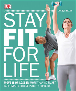 Спорт, фітнес та йога: Stay Fit For Life