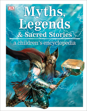 Художні книги: Myths, Legends, and Sacred Stories A Childrens Encyclopedia