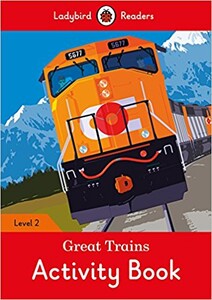 Книги для дітей: Ladybird Readers 2 Great Trains Activity Book