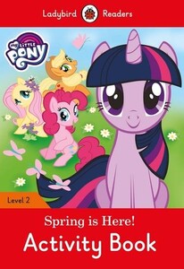 Обучение чтению, азбуке: My Little Pony: Spring Is Here! Activity Book - Ladybird Readers Level 2