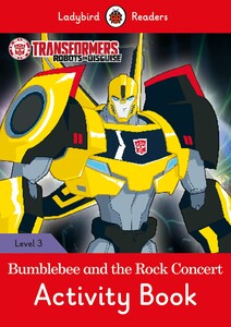 Навчальні книги: Ladybird Readers 3 Transformers: Bumblebee and the Rock Concert Activity Book