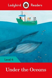 Книги для детей: Ladybird Readers 4 Under the Oceans