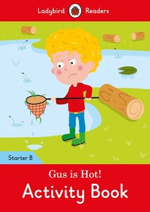 Книги для детей: Ladybird Readers Starter B Gus is Hot! Activity Book