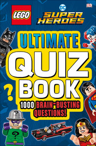 Книги про супергероев: LEGO DC Comics Super Heroes Ultimate Quiz Book