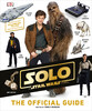 Solo A Star Wars Story The Official Guide