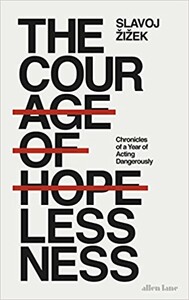 Книги для взрослых: The Courage of Hopelessness : Chronicles of a Year of Acting Dangerously