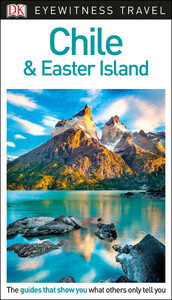 Туризм, атласи та карти: DK Eyewitness Travel Guide Chile and Easter Island