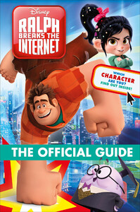Енциклопедії: Ralph Breaks the Internet The Official Guide