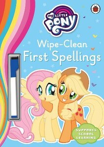 Обучение чтению, азбуке: My Little Pony: Wipe-Clean First Spellings  [Ladybird]