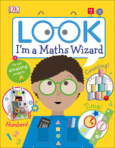 Развивающие книги: Look I'm a Maths Wizard