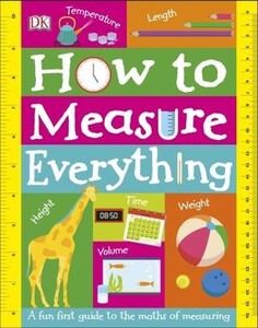 Книги для дітей: How to Measure Everything