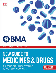 Медицина і здоров`я: BMA New Guide to Medicine and Drugs