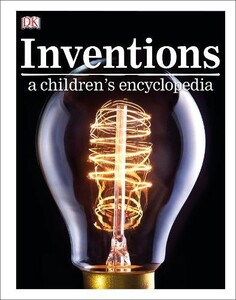 Познавательные книги: Inventions. A Children's Encyclopedia [Hardcover]