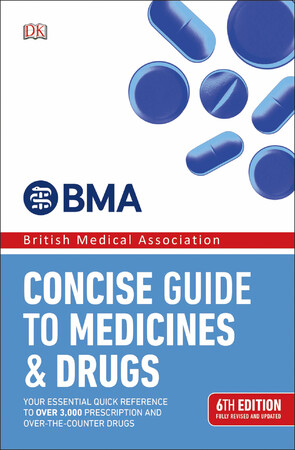 Медицина і здоров`я: BMA Concise Guide to Medicines and Drugs