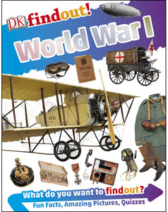 World War I - Find Out! Dorling Kindersley