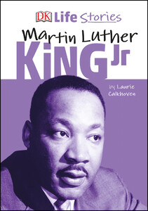 Енциклопедії: DK Life Stories Martin Luther King Jr