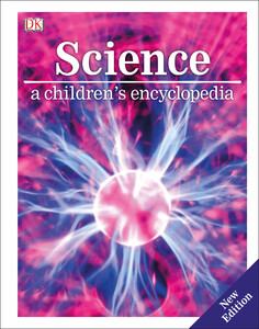 Познавательные книги: Science A Children's Encyclopedia