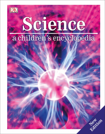 Для молодшого шкільного віку: Science A Children's Encyclopedia