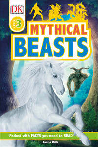 Познавательные книги: Mythical Beasts
