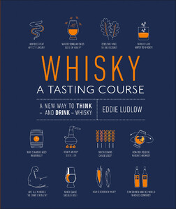 Книги для взрослых: Whisky A Tasting Course