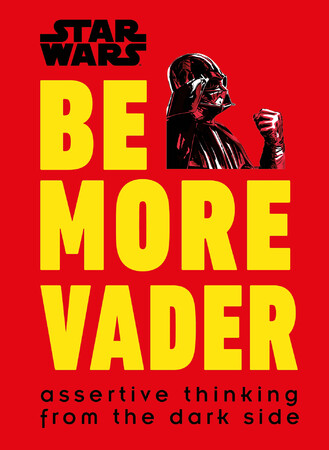 Энциклопедии: Star Wars Be More Vader