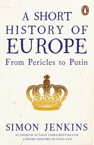 Книги для дорослих: A Short History of Europe: From Pericles to Putin [Penguin]